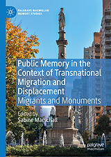 eBook (pdf) Public Memory in the Context of Transnational Migration and Displacement de 