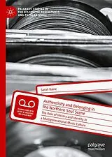 Fester Einband Authenticity and Belonging in the Northern Soul Scene von Sarah Raine