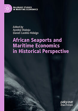 Couverture cartonnée African Seaports and Maritime Economics in Historical Perspective de 