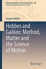 eBook (pdf) Hobbes and Galileo: Method, Matter and the Science of Motion de Gregorio Baldin