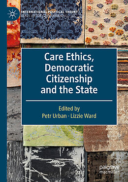 Couverture cartonnée Care Ethics, Democratic Citizenship and the State de 