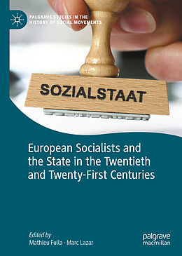 Fester Einband European Socialists and the State in the Twentieth and Twenty-First Centuries von 