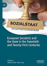 eBook (pdf) European Socialists and the State in the Twentieth and Twenty-First Centuries de 