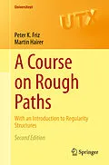 E-Book (pdf) A Course on Rough Paths von Peter K. Friz, Martin Hairer