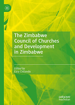 Livre Relié The Zimbabwe Council of Churches and Development in Zimbabwe de 