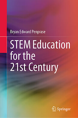 Fester Einband STEM Education for the 21st Century von Bryan Edward Penprase