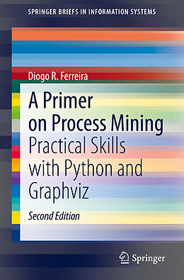 Couverture cartonnée A Primer on Process Mining de Diogo R. Ferreira