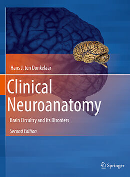 Livre Relié Clinical Neuroanatomy de Hans J. Ten Donkelaar