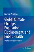 E-Book (pdf) Global Climate Change, Population Displacement, and Public Health von Lawrence A. Palinkas