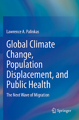 Couverture cartonnée Global Climate Change, Population Displacement, and Public Health de Lawrence A. Palinkas