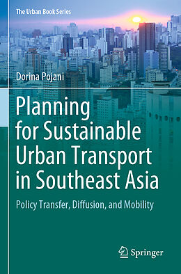 Couverture cartonnée Planning for Sustainable Urban Transport in Southeast Asia de Dorina Pojani