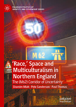 Fester Einband 'Race,  Space and Multiculturalism in Northern England von Shamim Miah, Paul Thomas, Pete Sanderson