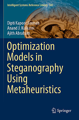 Couverture cartonnée Optimization Models in Steganography Using Metaheuristics de Dipti Kapoor Sarmah, Ajith Abraham, Anand J. Kulkarni