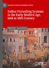E-Book (pdf) Italian Victualling Systems in the Early Modern Age, 16th to 18th Century von 