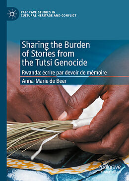 Livre Relié Sharing the Burden of Stories from the Tutsi Genocide de Anna-Marie de Beer