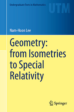 Livre Relié Geometry: from Isometries to Special Relativity de Nam-Hoon Lee