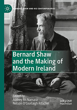 Couverture cartonnée Bernard Shaw and the Making of Modern Ireland de 