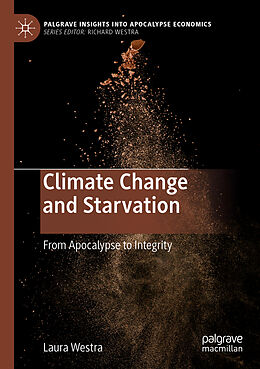 Couverture cartonnée Climate Change and Starvation de Laura Westra