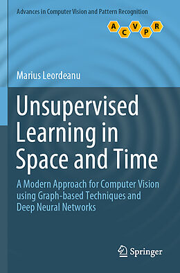 Couverture cartonnée Unsupervised Learning in Space and Time de Marius Leordeanu