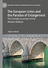 eBook (pdf) The European Union and the Paradox of Enlargement de Tatjana Sekulic