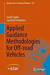 E-Book (pdf) Applied Guidance Methodologies for Off-road Vehicles von Javad Taghia, Jayantha Katupitiya