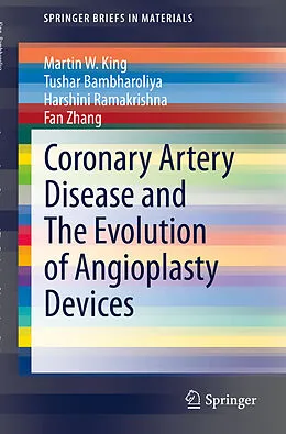 E-Book (pdf) Coronary Artery Disease and The Evolution of Angioplasty Devices von Martin W. King, Tushar Bambharoliya, Harshini Ramakrishna