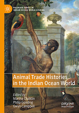 Couverture cartonnée Animal Trade Histories in the Indian Ocean World de 