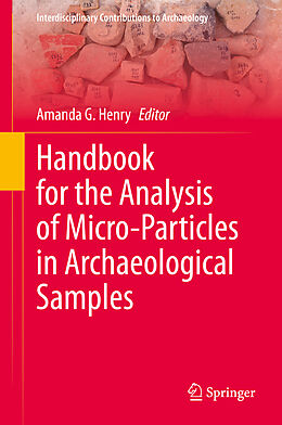 Livre Relié Handbook for the Analysis of Micro-Particles in Archaeological Samples de 