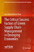 E-Book (pdf) The Critical Success Factors of Green Supply Chain Management in Emerging Economies von Syed Abdul Rehman Khan