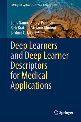 Livre Relié Deep Learners and Deep Learner Descriptors for Medical Applications de 