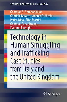 E-Book (pdf) Technology in Human Smuggling and Trafficking von Georgios A. Antonopoulos, Gabriele Baratto, Andrea Di Nicola