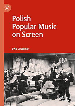 E-Book (pdf) Polish Popular Music on Screen von Ewa Mazierska