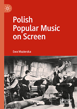 Kartonierter Einband Polish Popular Music on Screen von Ewa Mazierska