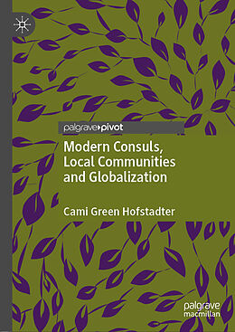 Livre Relié Modern Consuls, Local Communities and Globalization de Cami Green Hofstadter