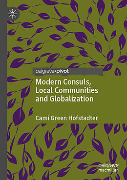 Couverture cartonnée Modern Consuls, Local Communities and Globalization de Cami Green Hofstadter