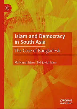 E-Book (pdf) Islam and Democracy in South Asia von Md Nazrul Islam, Md Saidul Islam