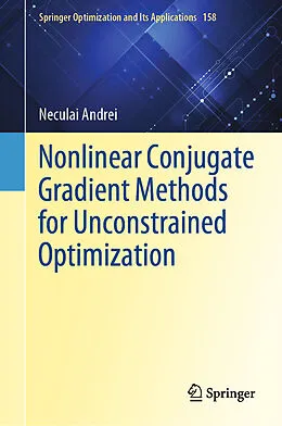 E-Book (pdf) Nonlinear Conjugate Gradient Methods for Unconstrained Optimization von Neculai Andrei