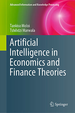 E-Book (pdf) Artificial Intelligence in Economics and Finance Theories von Tankiso Moloi, Tshilidzi Marwala