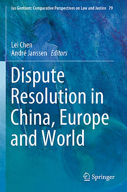 Couverture cartonnée Dispute Resolution in China, Europe and World de 