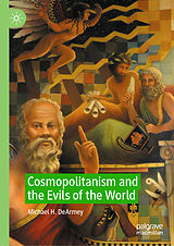 E-Book (pdf) Cosmopolitanism and the Evils of the World von Michael H. Dearmey