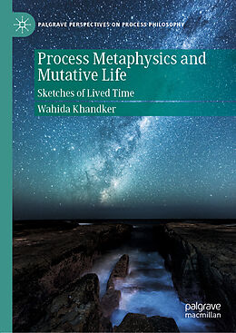 Fester Einband Process Metaphysics and Mutative Life von Wahida Khandker