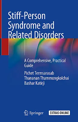 E-Book (pdf) Stiff-Person Syndrome and Related Disorders von Pichet Termsarasab, Thananan Thammongkolchai, Bashar Katirji