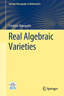 E-Book (pdf) Real Algebraic Varieties von Frédéric Mangolte