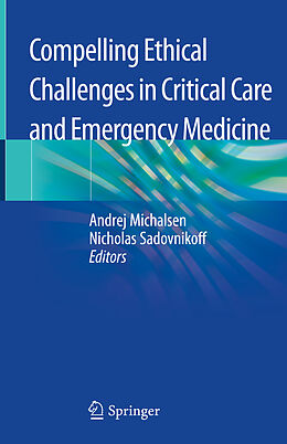 Livre Relié Compelling Ethical Challenges in Critical Care and Emergency Medicine de 