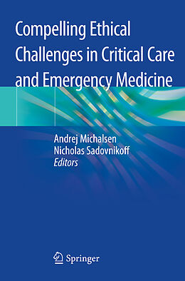 Couverture cartonnée Compelling Ethical Challenges in Critical Care and Emergency Medicine de 