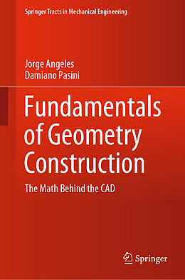 Livre Relié Fundamentals of Geometry Construction de Damiano Pasini, Jorge Angeles