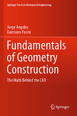 Couverture cartonnée Fundamentals of Geometry Construction de Damiano Pasini, Jorge Angeles