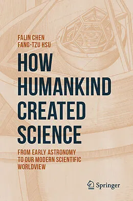 E-Book (pdf) How Humankind Created Science von Falin Chen, Fang-Tzu Hsu