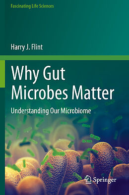 Couverture cartonnée Why Gut Microbes Matter de Harry J. Flint