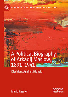 Couverture cartonnée A Political Biography of Arkadij Maslow, 1891-1941 de Mario Kessler